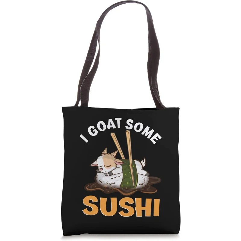 I Got Some Sushi Funny Cool Pun Sushi and Goat Lovers Tote Bag Gift for Lovers