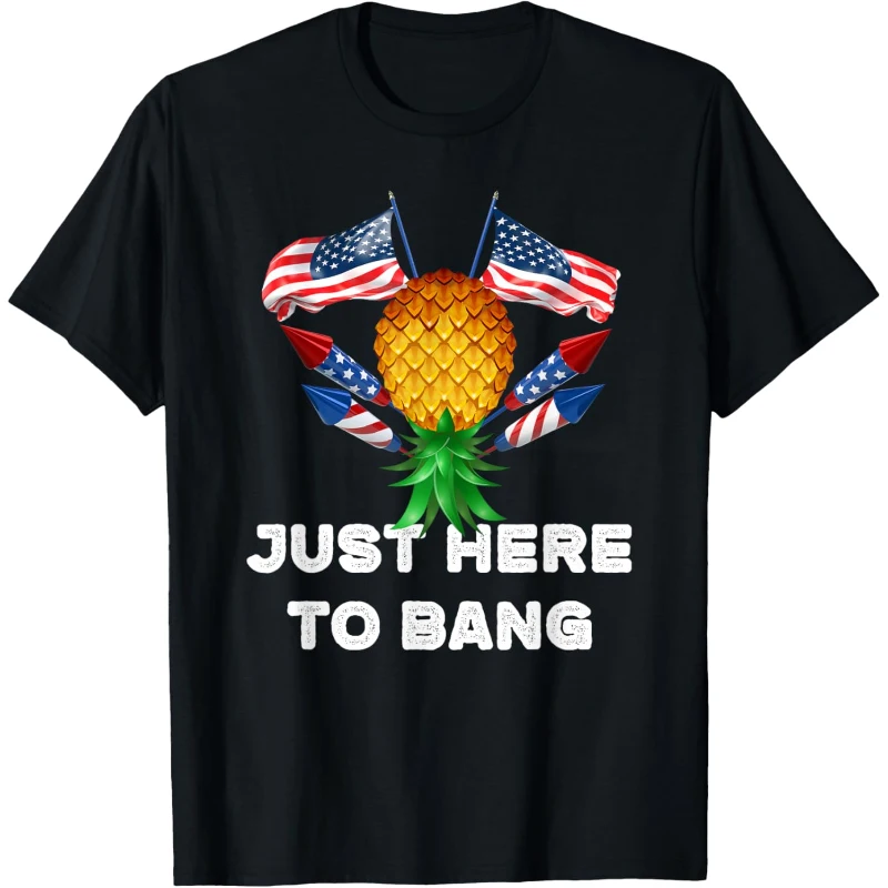 Upside Down Pineapple Swinger Just Here To Bang 4th of July Tee Gift for Couples