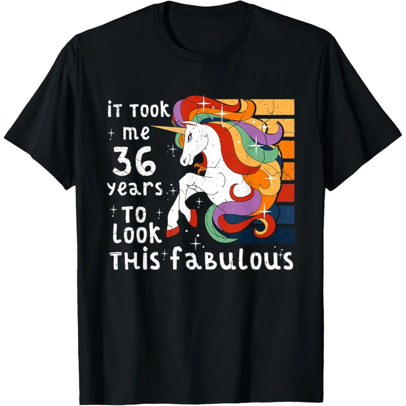 Took Me 36 Years To Look This Fabulous Unicorn 36th Birthday Tee | Birthday Gift for ...