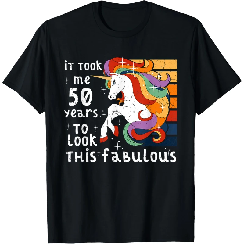 Took Me 50 Years To Look This Fabulous Unicorn 50th Birthday Tee | Birthday Gift for ...