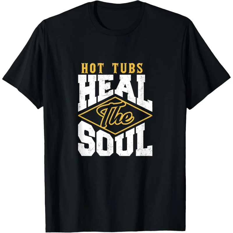 Hot Tubs Heal The Soul Relaxation Quote Relaxation Wellness Hot Tub Therapy Tee